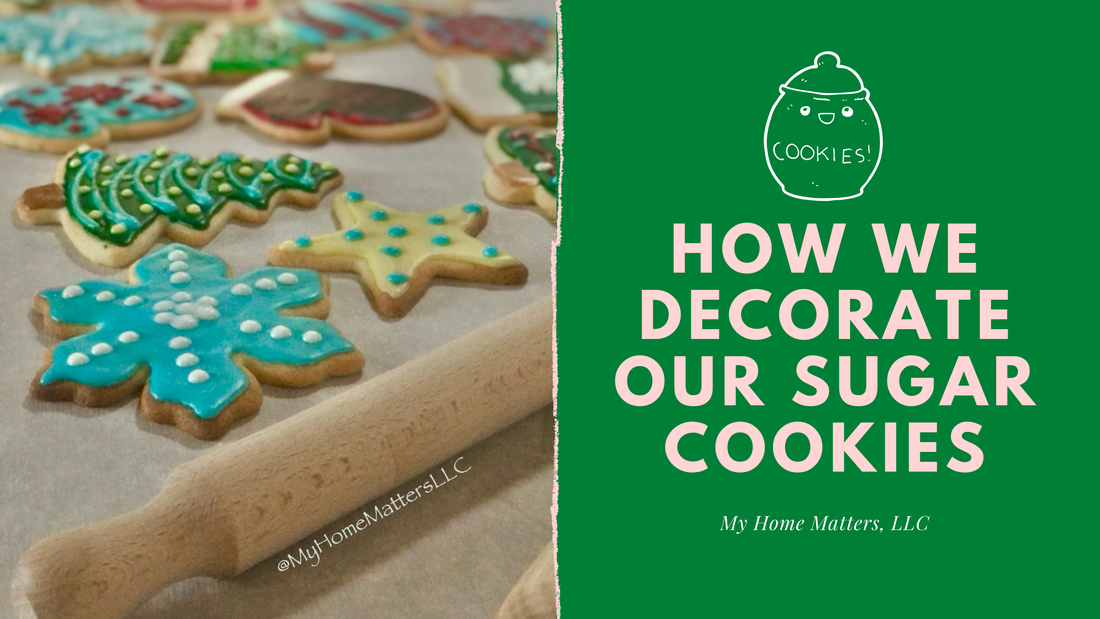 How Our Family Decorates Sugar Cookies