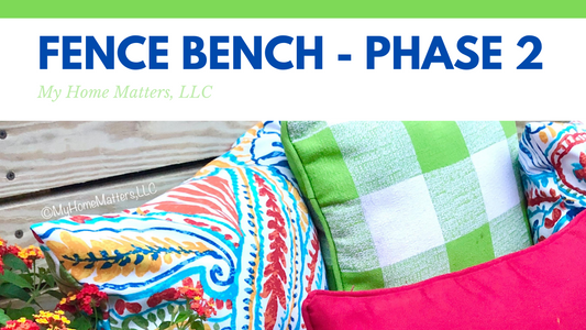 Our "Fence Bench" - Phase II