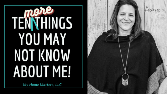 Ten MORE Things You May Not Know About Me
