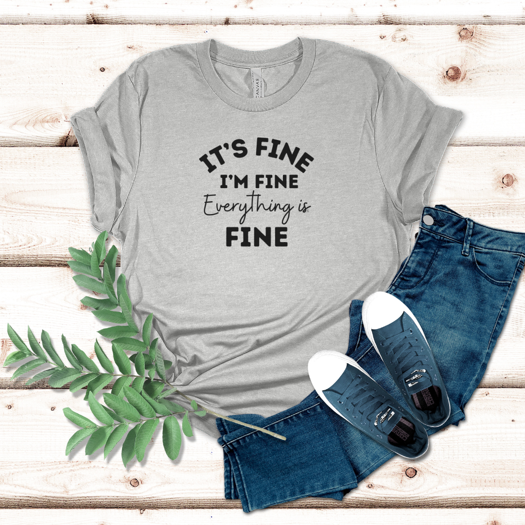 Everything is Fine - Unisex Jersey Short Sleeve Tee