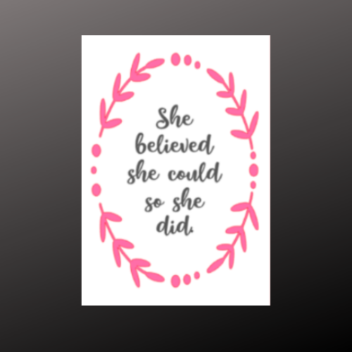 12x16 inch wood sign She believed she coud so she did.