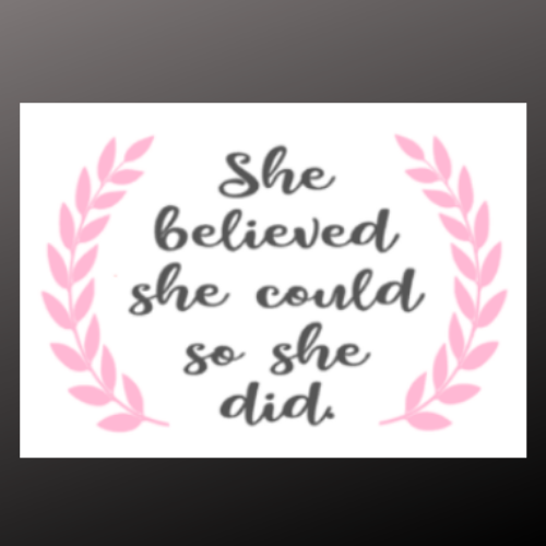 12x16 inch wood sign She believed she coud so she did.
