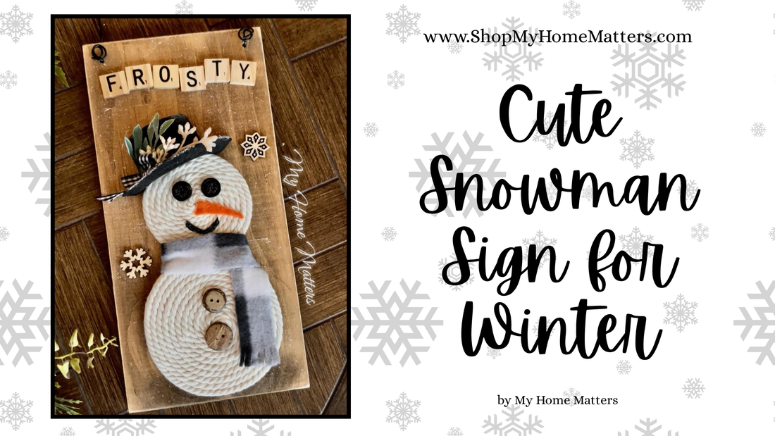 How to Make a Cute Snowman Sign Using a Dollar Tree Background, Macramé Cording, and a 3D Hat