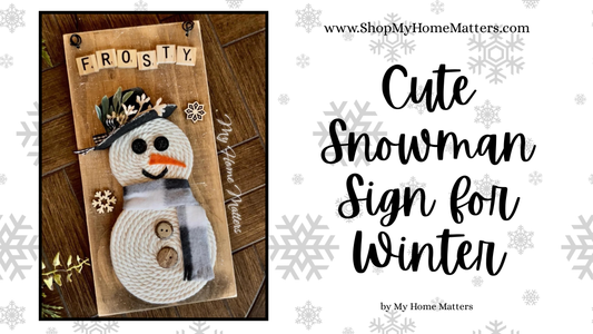 How to Make a Cute Snowman Sign Using a Dollar Tree Background, Macramé Cording, and a 3D Hat