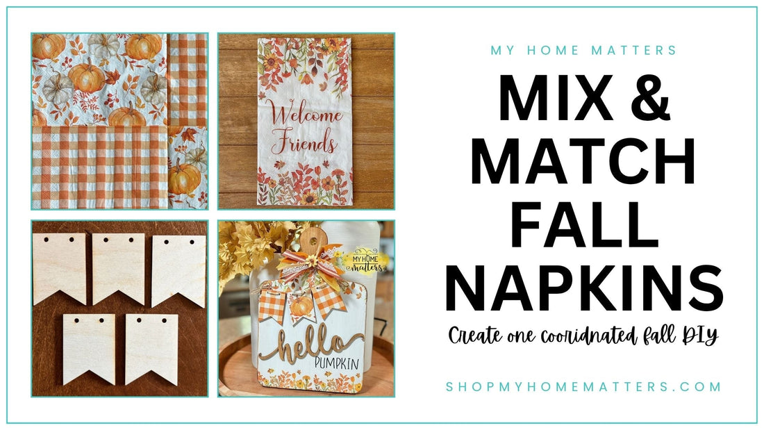 How to Mix & Match Fall Napkins for One Coordinated DIY