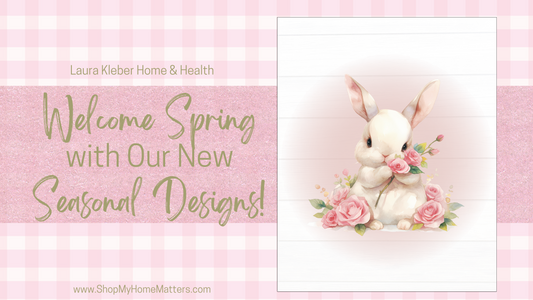 Welcome Spring with Our New Seasonal Designs!
