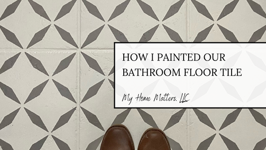 Bathroom Updates - Part I (Painted Tile Floor)