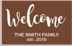 12x16 inch wood sign with Welcome family name and established date