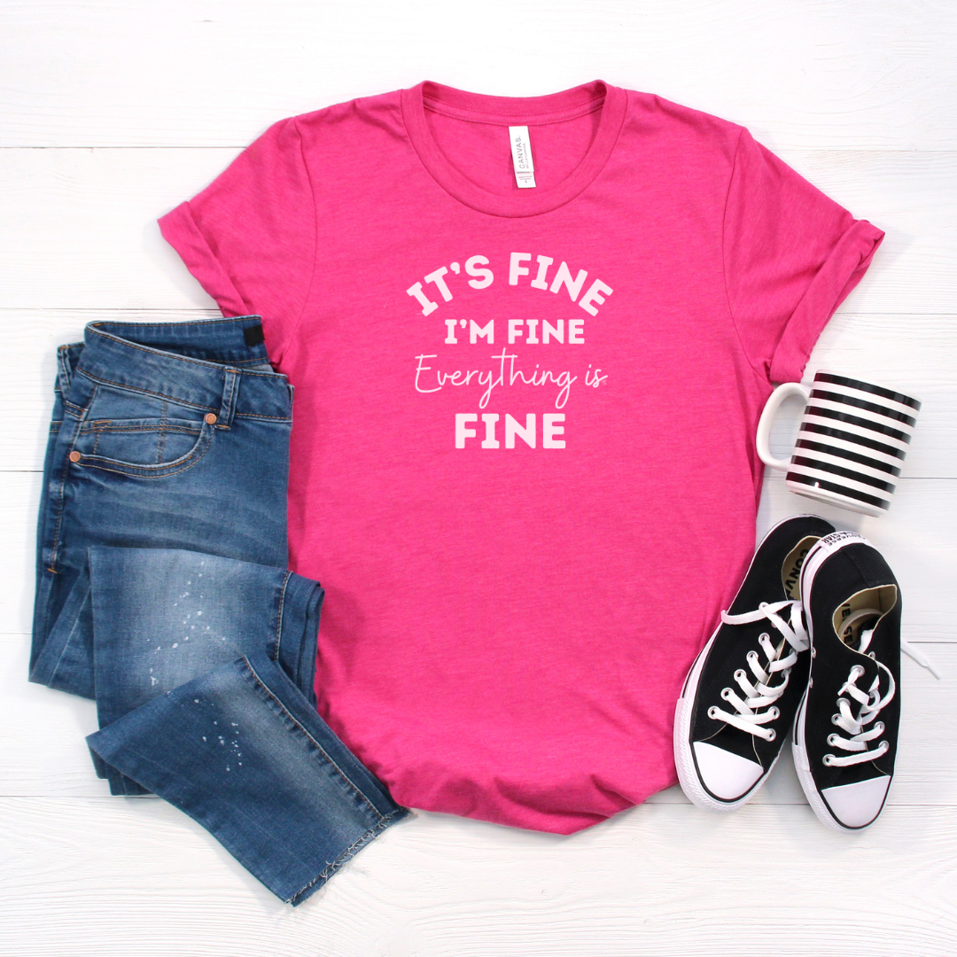 Everything is Fine (White Font) - Unisex Jersey Short Sleeve Tee