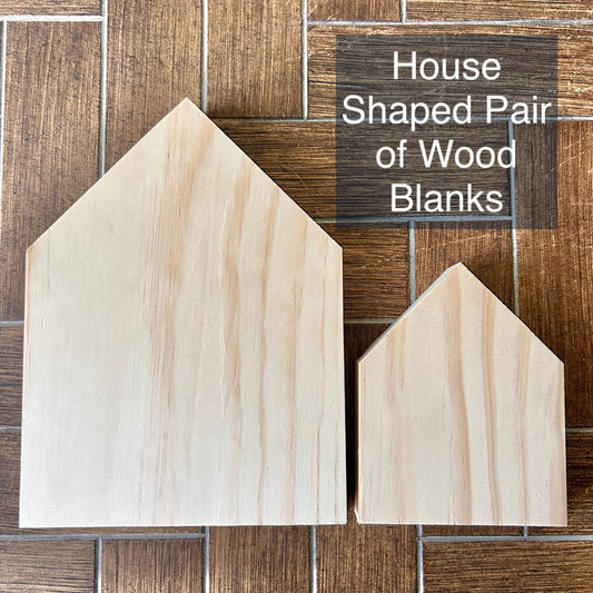 House Shaped Wood Blanks (One Pair)