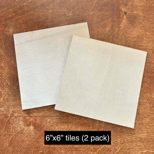Wood Blanks - 6” Square Tiles (2-pack)