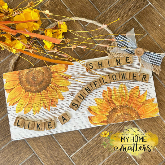 Shine Like a Sunflower Sign