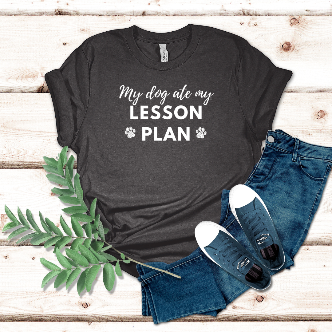 My Dog Ate My Lesson Plan (White Font) - Unisex Jersey Short Sleeve Tee