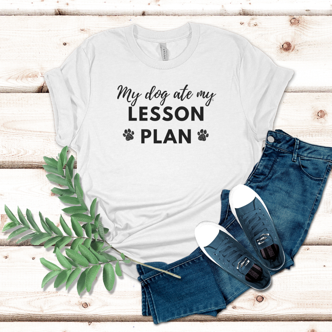 My Dog Ate My Lesson Plan (Black Font) - Unisex Jersey Short Sleeve Tee
