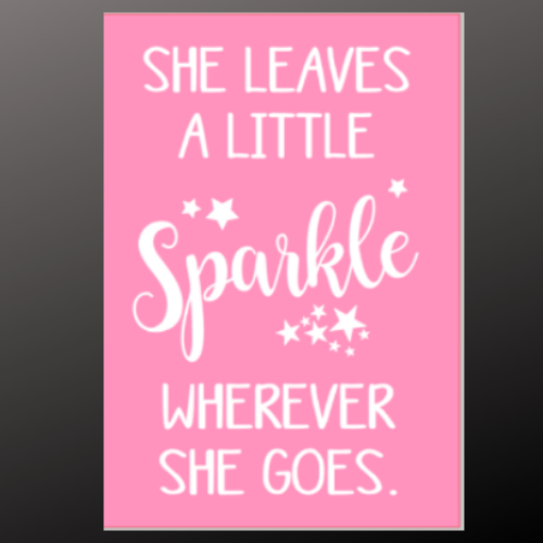 12x16 inch wood sign She leave a little sparkle wherever she goes.