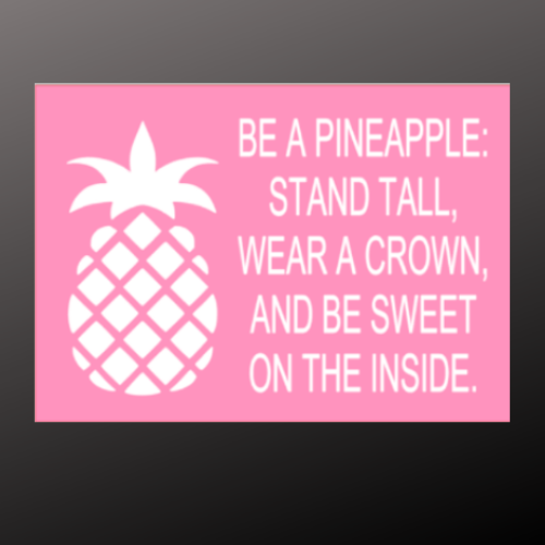 12x16 inch wood sign Be a pineapple. Stand tall.
