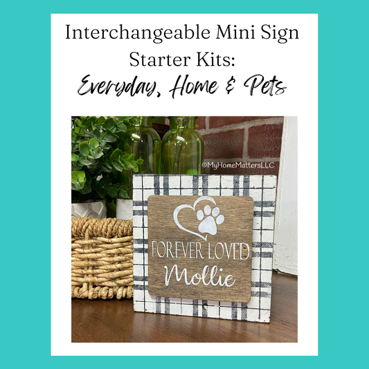 DIY Interchangeable Sign STARTER KITS - Everyday, Home and Pets