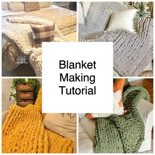 Blanket Making Tutorial
